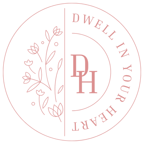 Dwell In Your Heart